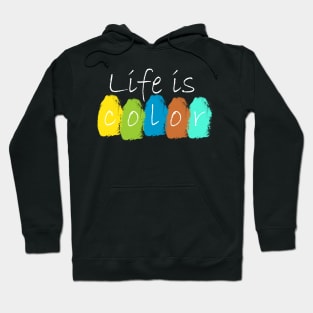 life is color t-shirt Hoodie